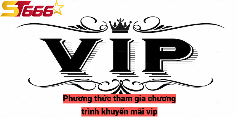 Khuyến Mãi Vip - Cập Nhật Mới Nhất Chương Trình Khuyến Mãi 2 Các chương trình khuyến mãi vip tại st666